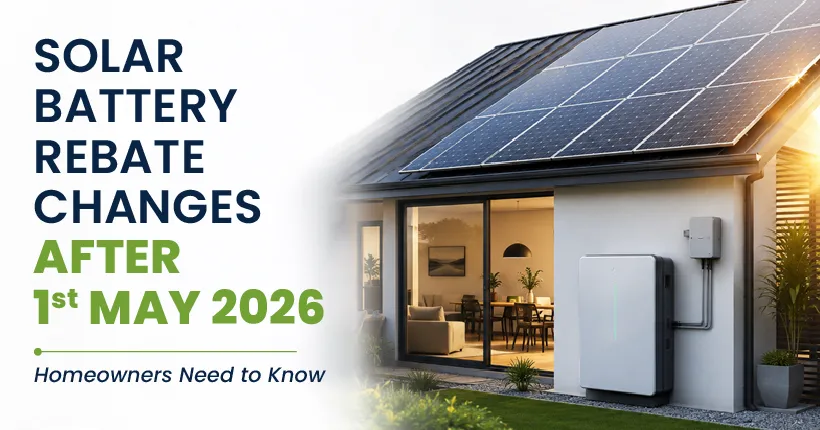 upcoming solar battery rebate changes in Australia starting May 2026, showing a residential home with rooftop solar panels and a home battery setup